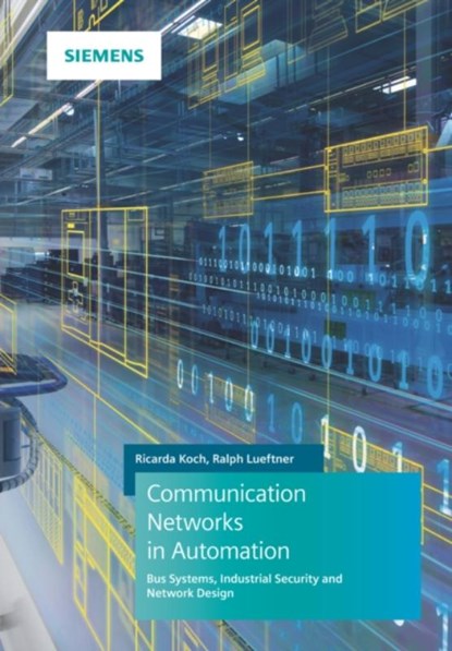 Communication Networks in Automation, Ricarda Koch ; Ralph Luftner - Gebonden - 9783895784521