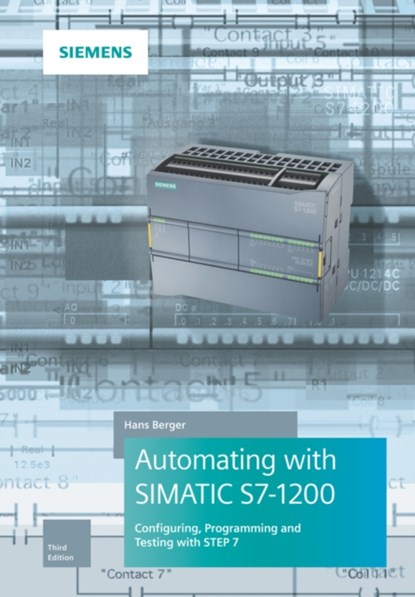 Automating with SIMATIC S7-1200, Hans Berger - Gebonden - 9783895784705