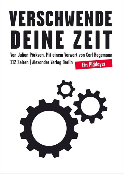 Verschwende Deine Zeit, Julian Pörksen - Paperback - 9783895813092