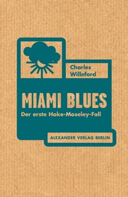 Miami Blues, Charles Willeford ; Jochen Stremmel ; Jon A Jackson - Ebook - 9783895813603