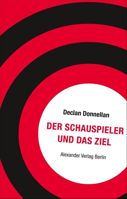 Der Schauspieler und das Ziel, Declan Donnellan - Paperback - 9783895815010