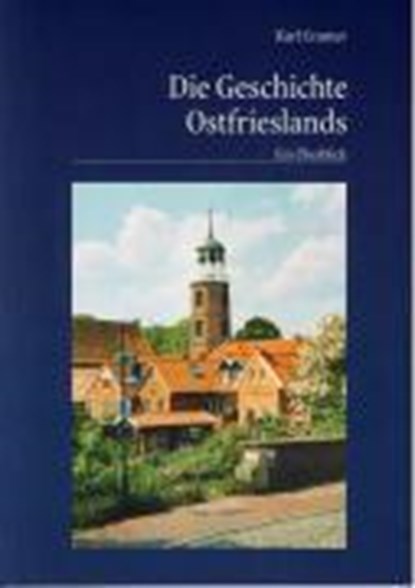 Die Geschichte Ostfrieslands, Karl Cramer - Paperback - 9783895989827