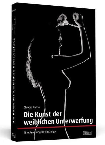 Die Kunst der weiblichen Unterwerfung, Claudia Varrin - Paperback - 9783896027733