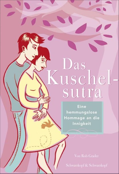 Das Kuschelsutra, Rob Grader - Gebonden - 9783896028532