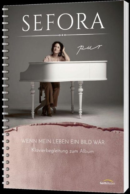Wenn mein Leben ein Bild wär - Songbook, Sefora Nelson - Paperback - 9783896155719
