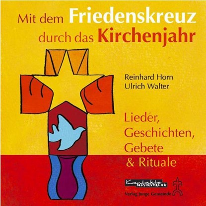Mit dem Friedenskreuz durch das Kirchenjahr. CD, Ulrich Walter ;  Reinhard Horn - AVM - 9783896171740