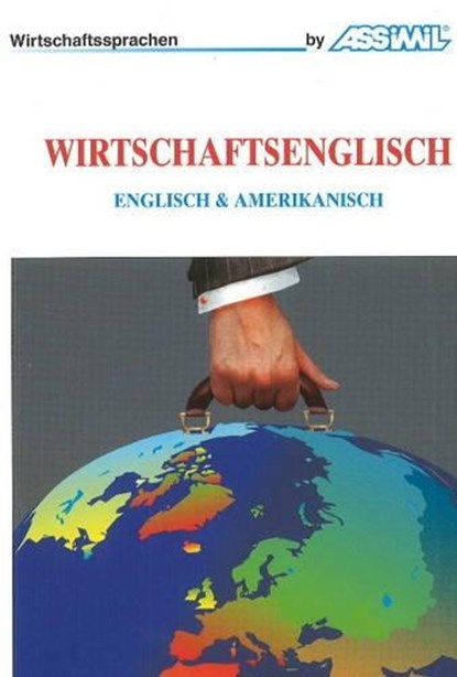 Wirtschaftsenglisch, Alfred Fontenilles ; Claude Chapuis ; Peter Dunn - Paperback - 9783896250049