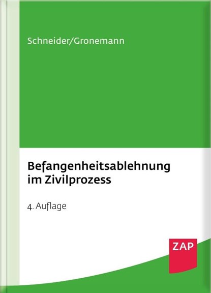 Befangenheitsablehnung im Zivilprozess, Egon Schneider ; Stephan Gronemann - Paperback - 9783896558640