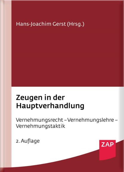 Zeugen in der Hauptverhandlung, Björn Gercke ; Annika Hirsch ; Dirk Meinicke ; Ulrich Sommer - Gebonden - 9783896559715
