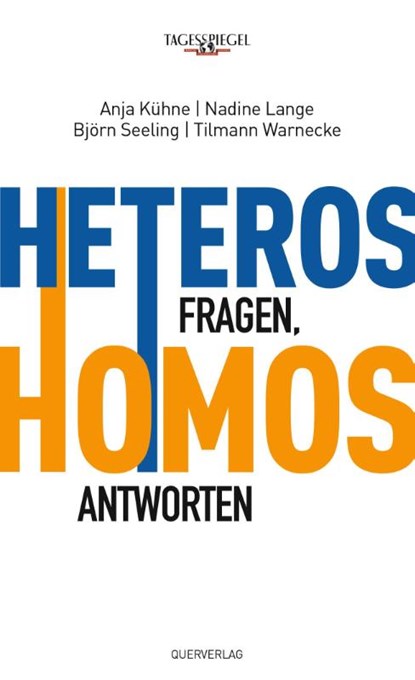 Heteros fragen, Homos antworten, Anja Kühne ; Nadine Lange ; Björn Seeling ; Tilmann Warnecke - Gebonden - 9783896562548