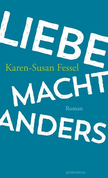 Liebe macht anders, Karen-Susan Fessel - Paperback - 9783896562708