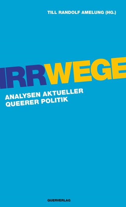 Irrwege, Till Randolf Amelung - Paperback - 9783896562883