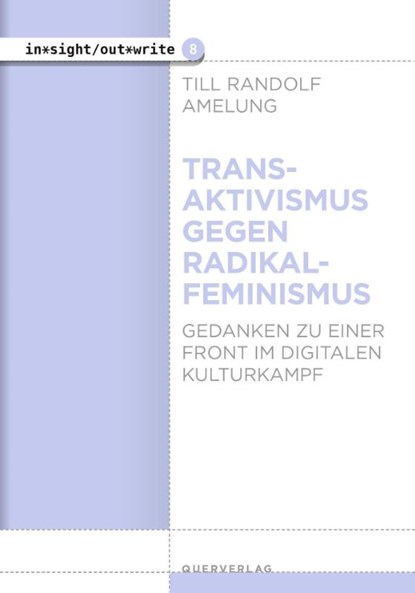 Transaktivismus gegen Radikalfeminismus, Till Randolf Amelung - Paperback - 9783896563170