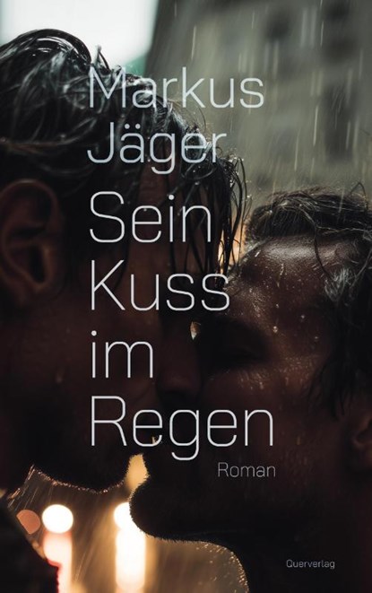 Sein Kuss im Regen, Markus Jäger - Paperback - 9783896563613