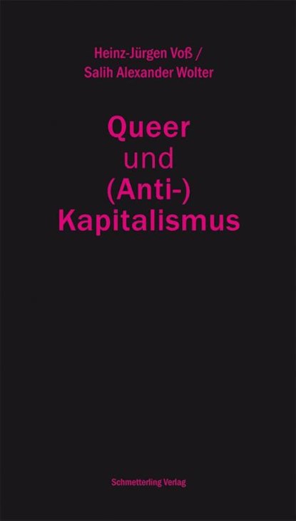 Queer und (Anti-)Kapitalismus, Heinz-Jürgen Voß ; Salih Alexander Wolter - Gebonden - 9783896571656