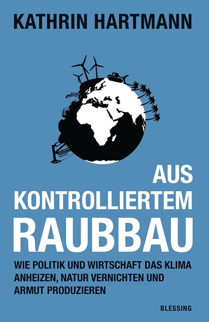 Aus kontrolliertem Raubbau, Kathrin Hartmann - Paperback - 9783896675323