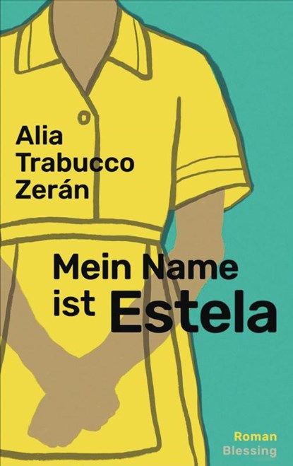 Mein Name ist Estela, Alia Trabucco Zerán - Paperback - 9783896677716