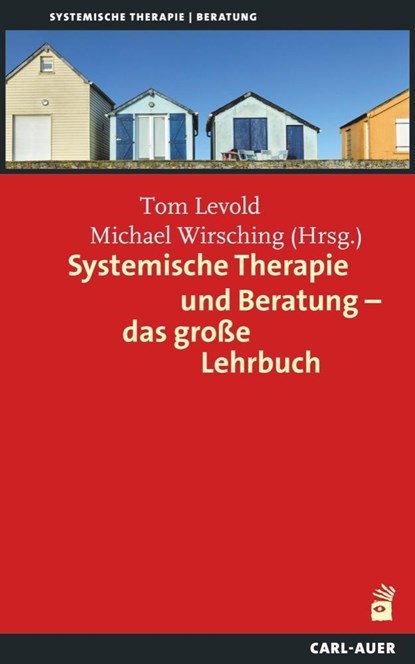 Systemische Therapie und Beratung - das große Lehrbuch, Tom Levold ;  Michael Wirsching - Paperback - 9783896705778