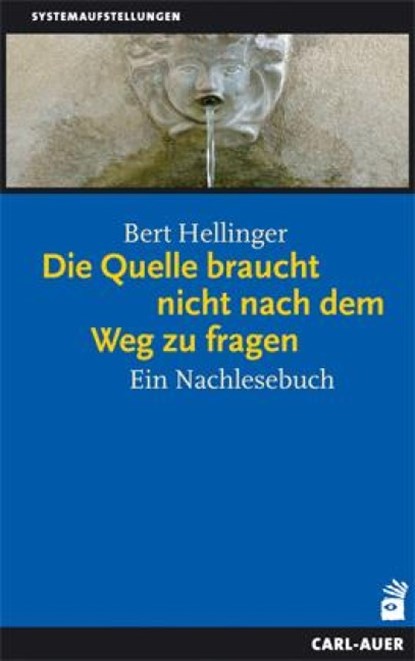 Die Quelle braucht nicht nach dem Weg zu fragen, Bert Hellinger - Paperback - 9783896705907