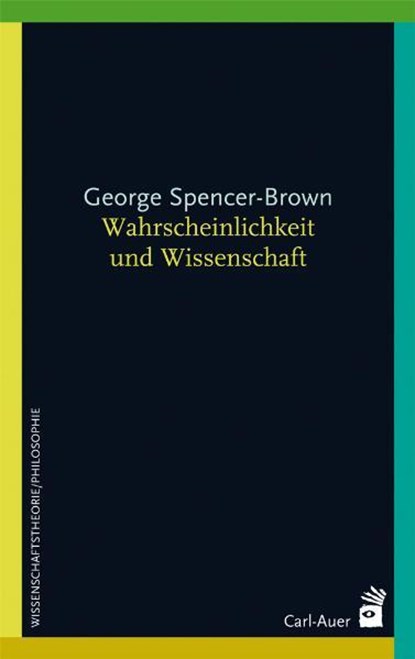 Wahrscheinlichkeit und Wissenschaft, George Spencer-Brown - Paperback - 9783896706263