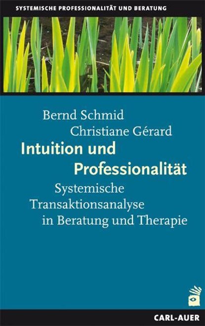 Intuition und Professionalität, Bernd Schmid ; Christiane Gérard - Paperback - 9783896706492