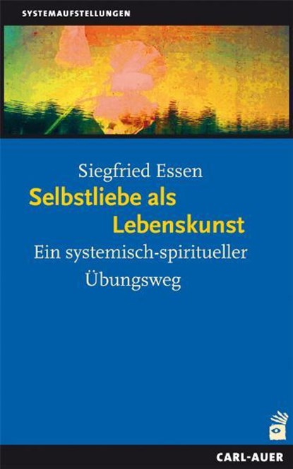 Selbstliebe als Lebenskunst, Siegfried Essen - Paperback - 9783896708878