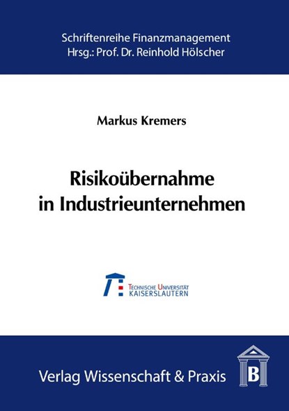 Risikoübernahme in Industrieunternehmen., Markus Kremers - Paperback - 9783896731623