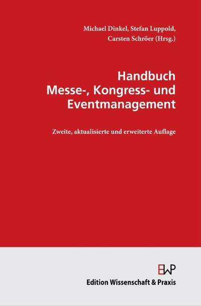 Handbuch Messe-, Kongress- und Eventmanagement., Michael Dinkel ; Stefan Luppold ; Carsten Schröer - Gebonden - 9783896737694