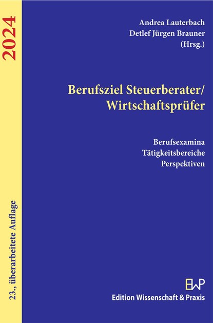 Berufsziel Steuerberater/Wirtschaftsprüfer 2024., Detlef Jürgen Brauner ;  Andrea Lauterbach - Paperback - 9783896737885