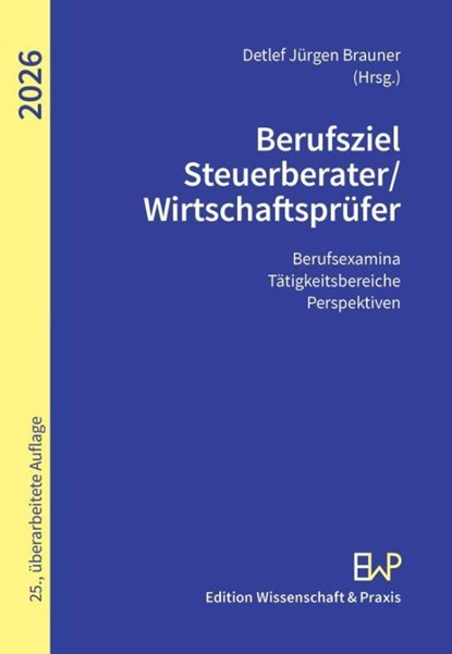 Berufsziel Steuerberater-Wirtschaftsprüfer 2026, Detlef Jürgen Brauner - Paperback - 9783896738158