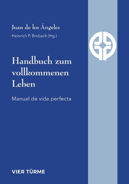 Handbuch zum vollkommenen Leben, Juan de los Angeles - Paperback - 9783896807243