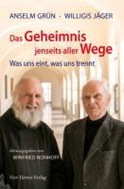 Das Geheimnis jenseits aller Wege, Anselm Grün ; Willigis Jäger - Gebonden - 9783896808424