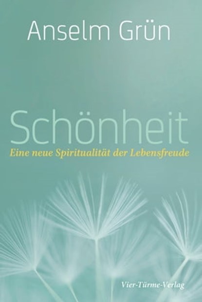 Schönheit, Anselm Grün - Ebook - 9783896809759