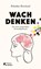 Wach denken, Rebekka Reinhard - Gebonden - 9783896842824
