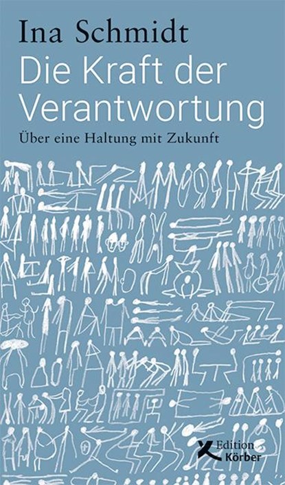 Die Kraft der Verantwortung, Ina Schmidt - Gebonden - 9783896842855
