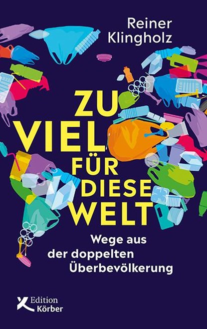Zu viel für diese Welt, Reiner Klingholz - Gebonden - 9783896842862