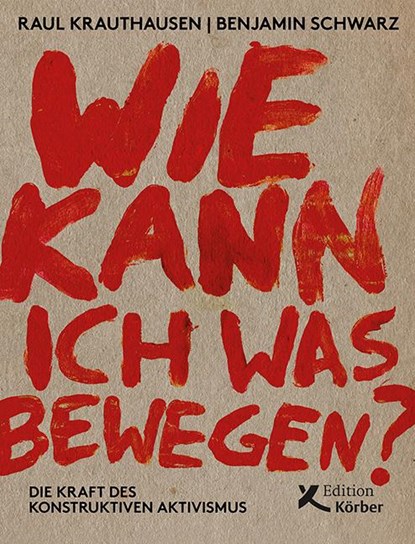 Wie kann ich was bewegen?, Raul Krauthausen ; Benjamin Schwarz - Paperback - 9783896842916