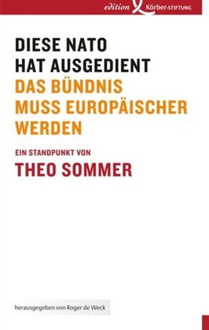 Diese NATO hat ausgedient, Theo Sommer - Ebook - 9783896844262