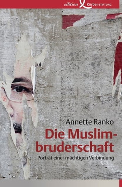 Die Muslimbruderschaft, Annette Ranko - Ebook - 9783896844644