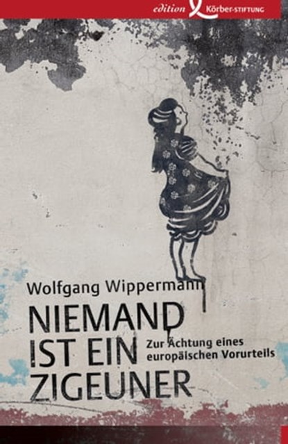 Niemand ist ein Zigeuner, Wolfgang Wippermann - Ebook - 9783896844842