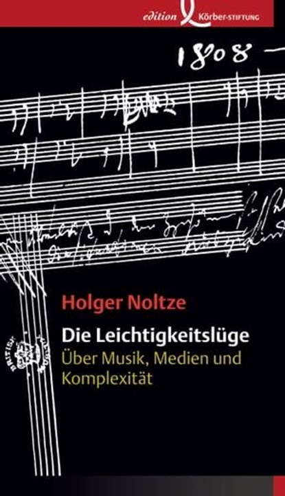 Die Leichtigkeitslüge, Holger Noltze - Ebook - 9783896844903