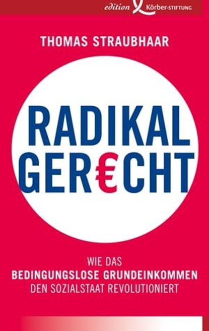 Radikal gerecht, Thomas Straubhaar - Ebook - 9783896845184