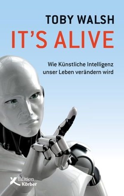 It's alive, Toby Walsh - Ebook - 9783896845443