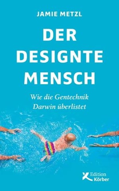 Der designte Mensch, Jamie Metzl - Ebook - 9783896845641