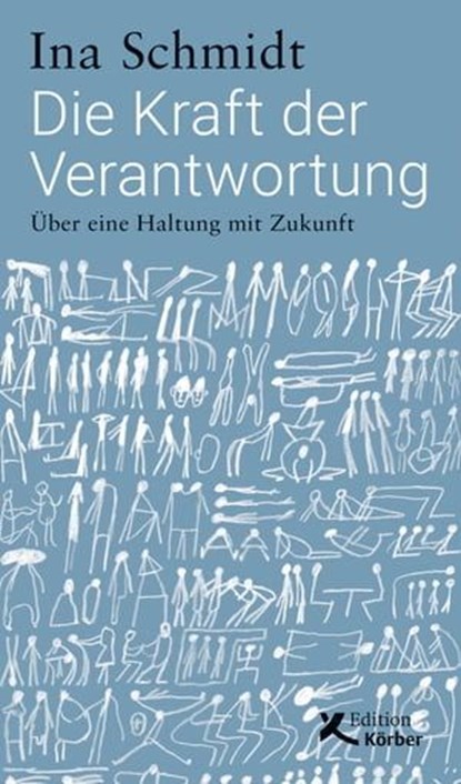 Die Kraft der Verantwortung, Ina Schmidt - Ebook - 9783896845825