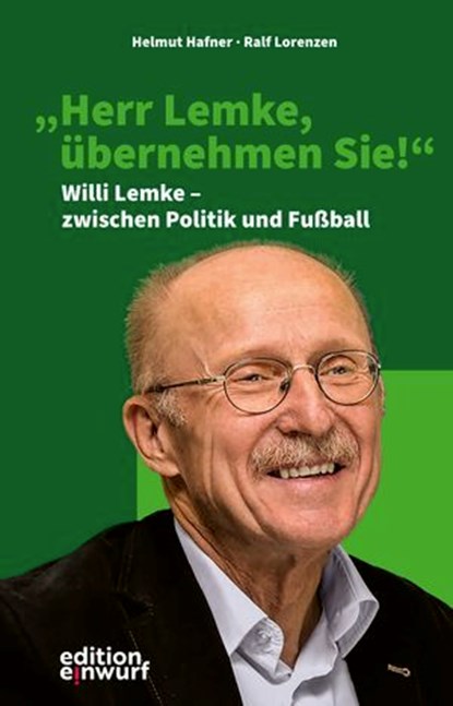 "Herr Lemke, übernehmen Sie!", Helmut Hafner ; Ralf Lorenzen - Ebook - 9783896847201