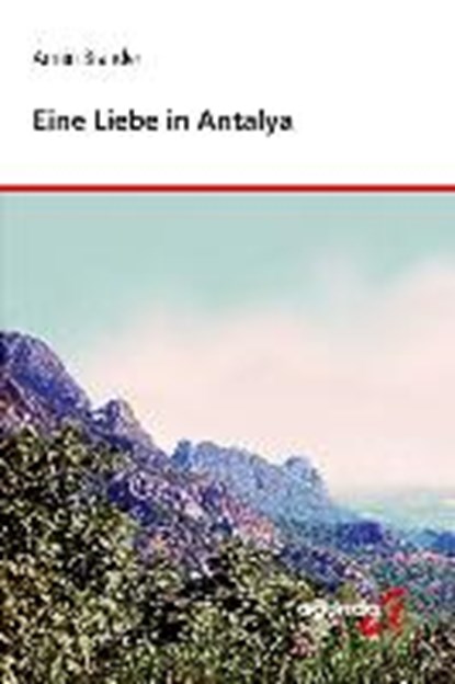 Eine Liebe in Antalya, BRANDER,  Armin - Paperback - 9783896885142