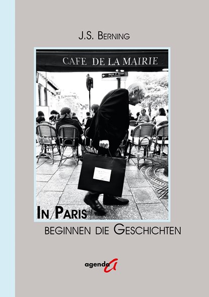 In Paris beginnen die Geschichten, Johannes S. Berning - Paperback - 9783896887764