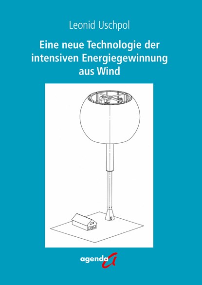 Eine neue Technologie der intensiven Energiegewinnung aus Wind, Leonid Uschpol - Paperback - 9783896888297