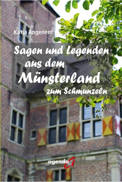 Sagen und Legenden aus dem Münsterland zum Schmunzeln, Katja Angenent - Paperback - 9783896889119